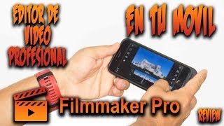 Filmmaker Pro editor profesional en el móvil