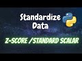 How to Standardize data using Z-Score/Standard Scalar | Python