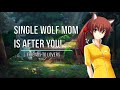 A NEW ASMR! F4A Single wolf mom is after you! friends to lovers asmr!