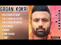 Gagan Kokri hit songs 2021🎶 Gagan Kokri all songs 🎶Gagan kokri mashup song🎶Gagan kokri top song 2021