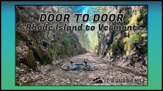 Door to Door: Rhode Island to Vermont | It's Just A Hill