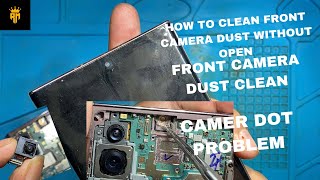 Samsung Note 20 Ultra | How to Clean Front Camera Dust Permanent | Front Camera Dust Clean