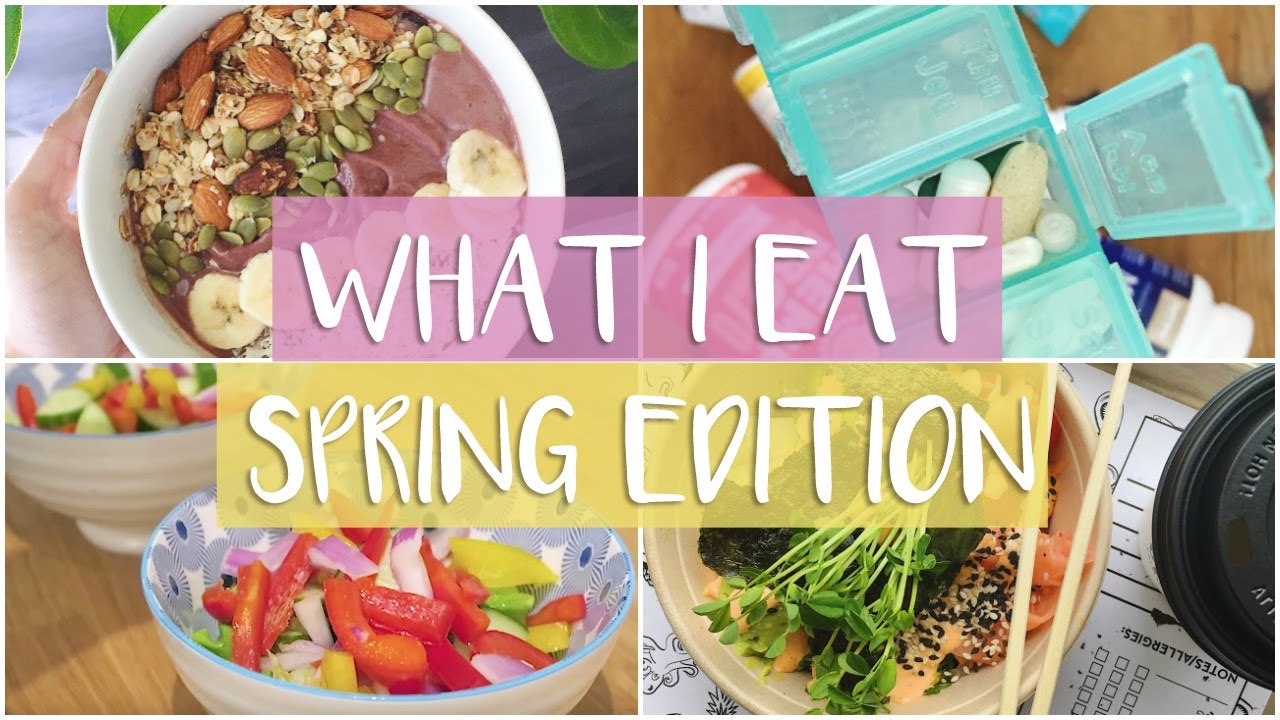 What I Eat In A Day Healthy Spring Recipes Youtube