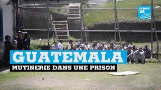 Guatemala : mutinerie dans une prison