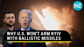 Putin's Fear? Biden Won't Fulfil Zelensky's Demand For Ballistic Missiles. Here's Why | Report
