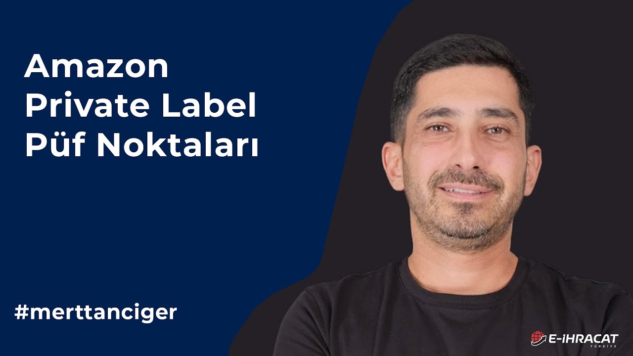 14 Amazon Private Label Püf Noktaları Nelerdir Youtube