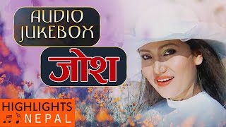 JOSH - Audio Jukebox | JOSH Nepali Movie | Jenisha K.C, Pankaj Khadka