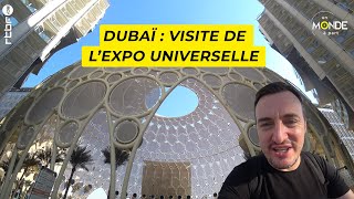 Dubaï : visite de l'expo universelle - Un Monde à Part