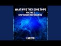 What Have They Done To Us Instrumental (From 'Arcane 2')