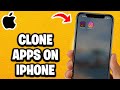 How To Clone Apps On iPhone - Fastest Guide