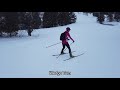 学习传统式越野滑雪 进阶篇，classic xc ski for intermediate