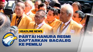 580 Bacaleg Partai Hanura Daftar ke KPU