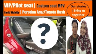 custom pilot seat perodua aruz / alza / toyota Rush / Veloz