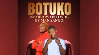 MAN SANGO - BOTUKO ft SPARROW ZENGA ONTONDI (Official Audio)