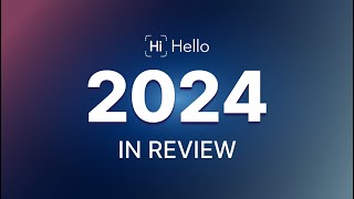 HiHello 2024 Recap: Reflecting on a Year of Innovation, Impact, and Connection