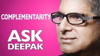 What is Complementarity? (with Menas Kafatos) | Ask Deepak Chopra!