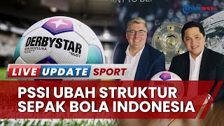 Sepak Bola Indonesia Bakal Berubah dari Struktur Liga hingga Klub seusai PSSI Gandeng DFL Jerman