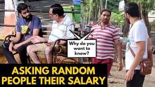 AAPKA SALARY KITNA HAI? | ASKING STRANGERS THEIR SALARY | BECAUSE WHY NOT PRANK