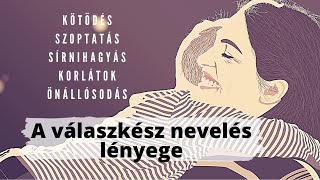 Mi az a válaszkész nevelés?