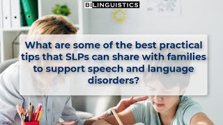 Practical tips for SLPs to support speech and language disorders?
