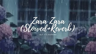 Zara Zara Bahekta Hai (Male) (Slowed+Reverb+Raining) | Jalraj