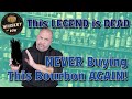 I'll NEVER Buy This Bourbon Again & Here Is Why!