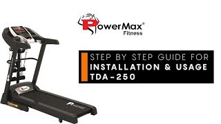 Powermax Fitness TDA-250 Treadmill ||  Installation Guide and How to use