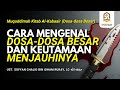 Cara Mengenal Dosa-dosa Besar dan Keutamaan Menjauhinya