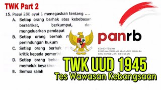 (TWK Part 2) Soal UUD 1945 Tes Wawasan Kebangsaan CPNS 2023