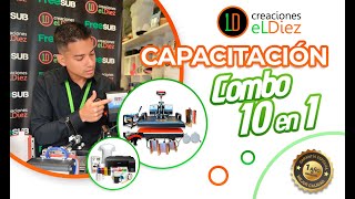 CAPACITACIÓN DE MÁQUINA DE SUBLIMACIÓN 10 EN 1