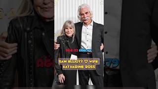 Meet Sam Elliott's And Katharine Ross' 40-Year Love Story#hollywood