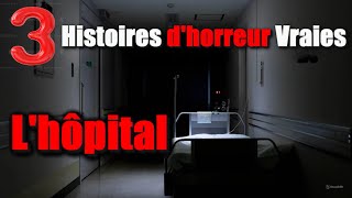 3 Histoires d'horreur Vraies et Très Effrayantes à L'hôpital