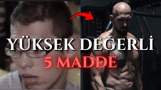 ŞU ANDA Yüksek Değerli Bir Erkek Olabilirsin (5 Maddede)