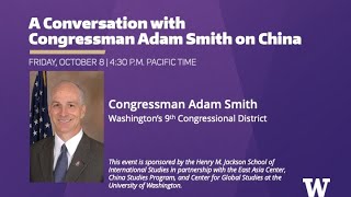 A Conversation with Congressman Adam Smith on China