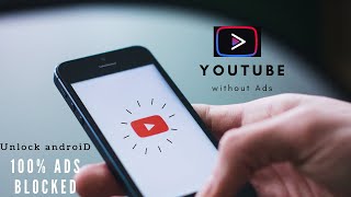 How to remove ads in youtube for android device(Non root).