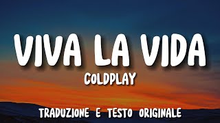 Coldplay - Viva La Vida (Traduzione e Testo originale)