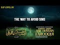 bayan the way to avoid sins by hadhrat sheikh asif hussain farooqui naqshbandi uk