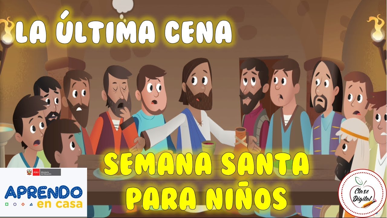 La última Cena. Jesús De Nazaret. Semana Santa Para Niños. - YouTube