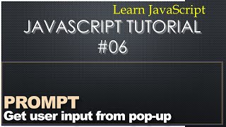 Getting User Input via prompt() | Javascript Tutorial #06