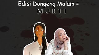 Edisi Dongeng Malam = MURTI