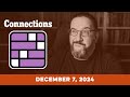 Doug Plays NYT Connections 12/07 (New York Times Puzzle Game)