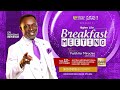 HIGHER LIFE BREAKFAST MEETING WITH DR KWADWO BEMPAH 12TH OCTOBER, 2024