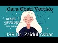 Cara Obati Vertigo dengan mudah ala JSR Dr. Zaidul Akbar