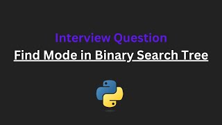 Find Mode in Binary Search Tree - Leetcode 501 - Python