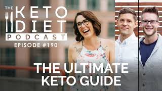 The Ultimate Keto Guide | The Keto Diet Podcast Ep 190 with Anthony Gustin + Chris Irvin