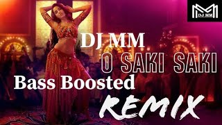 O Saki Saki Bass Boosted Remix By DJ MM
