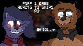 Fnaf 1 Crew Reacts To Ships