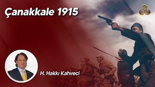 18 MART ÇANAKKALE ZAFERİ - ÇANAKKALE 1915 / Hüseyin Hakkı Kahveci