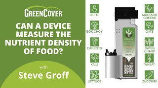 Can a Device Measure the Nutrient Density of Foods? Featuring Steve Groff
