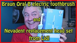 Full unboxing \u0026 review of a Braun Oral B electric toothbrush \u0026 Nevadent replacement heads from Lidl